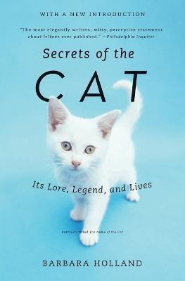 Secrets of the Cat(English, Paperback, Holland Barbara)