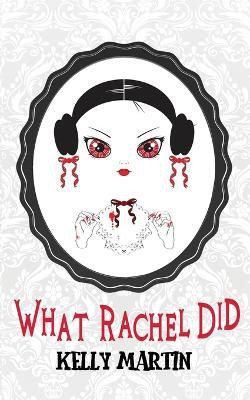 What Rachel Did(English, Paperback, Martin Kelly)