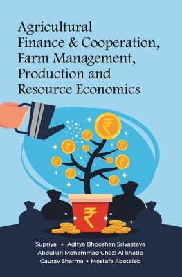 Agricultural Finance & Cooperation(English, Hardcover, Gautam Supriya, Gaurav Sharma, Aditya Bhooshan Srivastava, Shikha Yadav, Rajani)