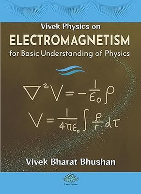 Electromagnetism for Basic Understanding of Physics(Paperback, Vivek Bharat Bhushan)