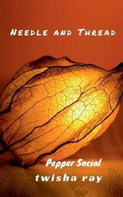 Needle and Thread(English, Paperback, Ray Twisha)