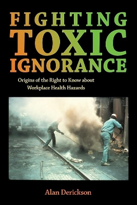 Fighting Toxic Ignorance(English, Hardcover, Derickson Alan)