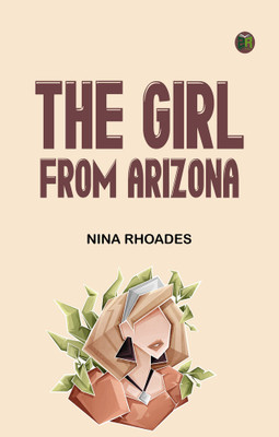 The Girl from Arizona(Paperback, Nina Rhoades)