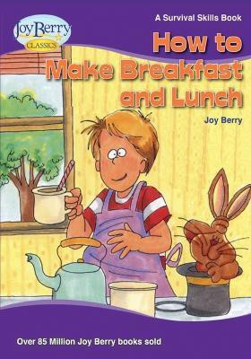 How To Make Breakfast and Lunch(English, Paperback, Berry Joy)