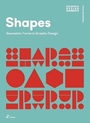 Shapes: Geometric Forms in Graphic Design(English, Paperback, unknown)