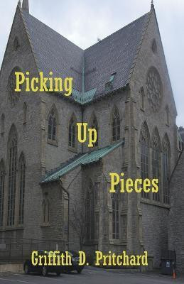 Picking Up Pieces(English, Paperback, Pritchard Griffith D)