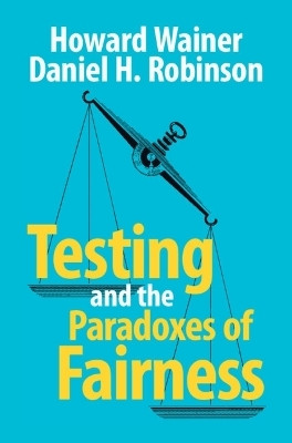 Testing and the Paradoxes of Fairness(English, Hardcover, Wainer Howard)