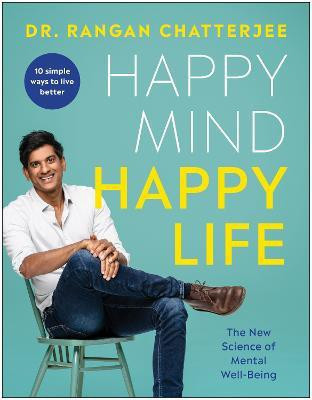 Happy Mind, Happy Life(English, Paperback, Chatterjee Rangan Dr)