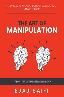 The Art Of Manipulation with Rules &amp; Tactics(English, Paperback, Ejaj)