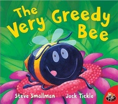 The Very Greedy Bee First Edition(English, Undefined, Smallman Steve)