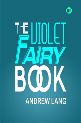 The Violet Fairy Book(Paperback, Andrew Lang)