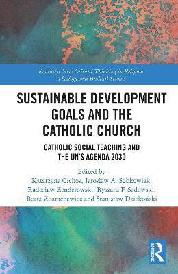 Sustainable Development Goals and the Catholic Church(English, Paperback, unknown)