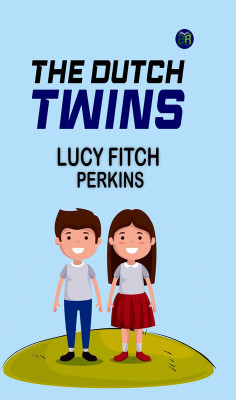 The Dutch Twins(Paperback, Lucy Fitch Perkins)