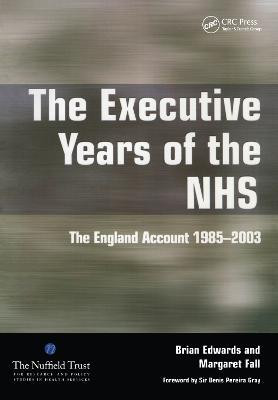 The Executive Years of the NHS(English, Electronic book text, Edwards Brian)