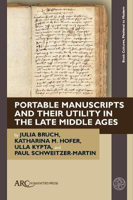 Schweitzer-Martin, Portable Manuscripts and their Utility in the Late Middle Ages(English, Hardcover, Bruch)