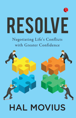 Resolve: Negotiating Life's Conflicts with Greater Confidence(Paperback, Hal Movius)