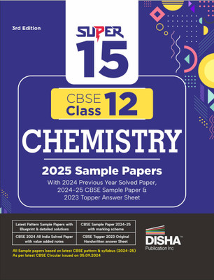 Super 15 CBSE Class 12 Chemistry 2025 Sample Papers with 2024 Previous Year Solved Paper, 2024-25 CBSE Sample Paper &2023 Topper Answer Sheet 3rd Edition|(Paperback, Disha Experts)