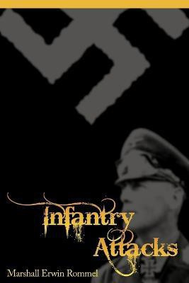 Infantry Attacks(English, Paperback, Rommel Erwin)