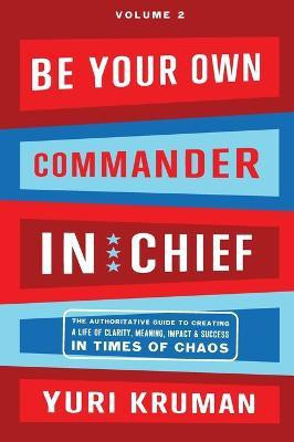 Be Your Own Commander Volume 2(English, Hardcover, Kruman Yuri)