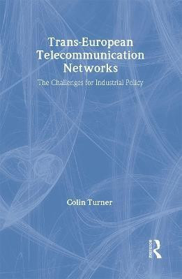 Trans-European Telecommunication Networks(English, Hardcover, Turner Colin)