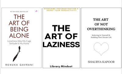 The art of being alone ,The art of laziness and The art of not overthinking combo of 3(Paperback, GAVRANI RENUKA , Library mindset, SHAURYA KAPOOR)