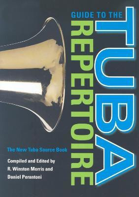 Guide to the Tuba Repertoire, Second Edition(English, Hardcover, unknown)