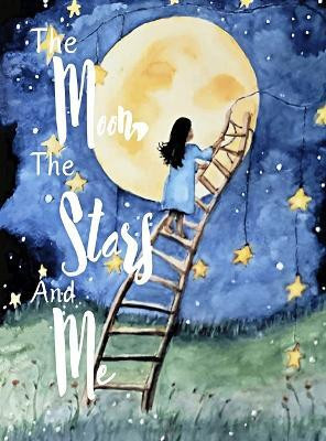 The Moon, The Stars and Me(English, Hardcover, Pintar Christy)