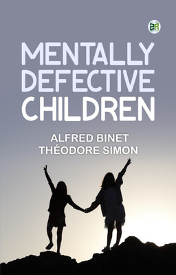 Mentally Defective Children(Paperback, Alfred Binet, Théodore Simon)