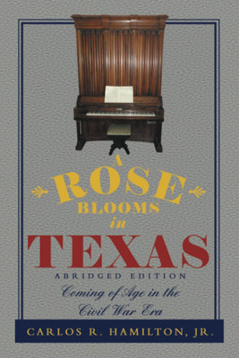A Rose Blooms in Texas(English, Paperback, Hamilton Carlos R Jr)