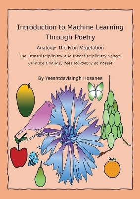 Introduction to Machine Learning Through Poetry(English, Paperback, Hosanee Yeeshtdevisingh)