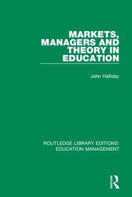 Markets, Managers and Theory in Education(English, Hardcover, Halliday John)