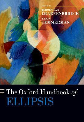 The Oxford Handbook of Ellipsis(English, Paperback, unknown)