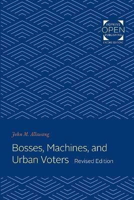 Bosses, Machines, and Urban Voters(English, Paperback, Allswang John M.)