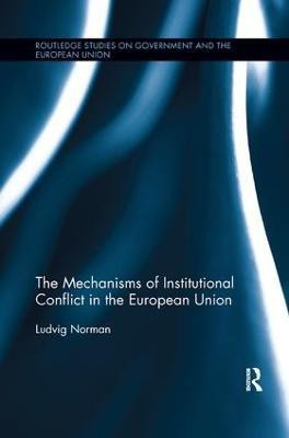 The Mechanisms of Institutional Conflict in the European Union(English, Paperback, Norman Ludvig)