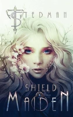 Shield Maiden(English, Paperback, Stedman T.)