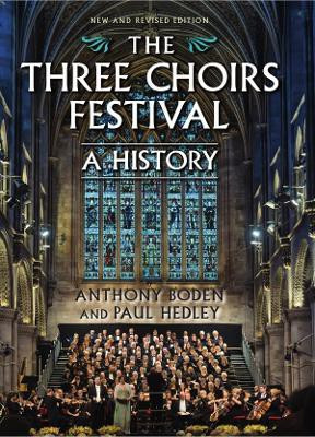 The Three Choirs Festival: A History(English, Hardcover, Boden Anthony)
