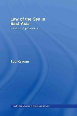 Law of the Sea in East Asia(English, Hardcover, Zou Keyuan)