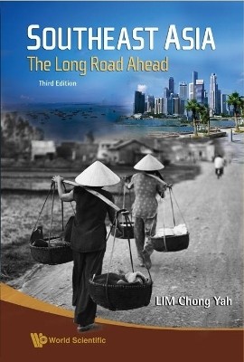 Southeast Asia: The Long Road Ahead (3rd Edition)(English, Hardcover, Lim Chong Yah)