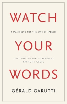 Watch Your Words(English, Hardcover, Garutti Gerald)