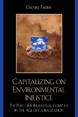 Capitalizing on Environmental Injustice(English, Hardcover, Faber Daniel)