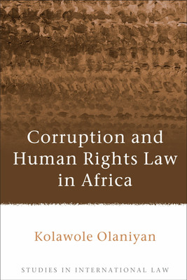 Corruption and Human Rights Law in Africa(English, Hardcover, Olaniyan Kolawole Dr)