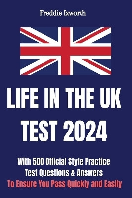 Life in the Uk Test 2024(English, Paperback, Ixworth F)