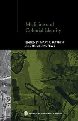 Medicine and Colonial Identity(English, Paperback, unknown)