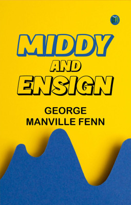 Middy and Ensign(Paperback, George Manville Fenn)