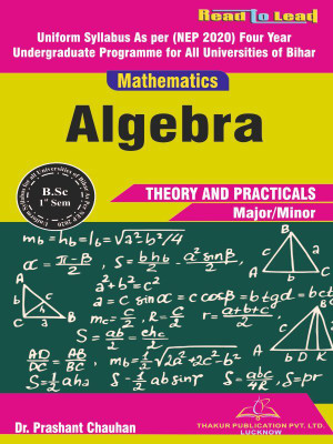 (Mathematics ) Algebra Bihar State nep2020 B.SC First Semester book with theory and practical /Mejor ,Minor(Paperback, Dr. Prashant Chauhan)