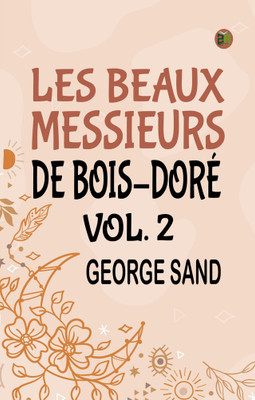 Les beaux messieurs de Bois-Doré Vol. 2(Paperback, George Sand)