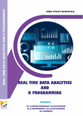 Real Time Data Analytics and R Programming(Paperback, Dr.J.Chenni Kumaran, Dr.M.Sivaram, Dr.A Manimaran, Dr.A.Selvakumar, Dr.S. Ramesh)