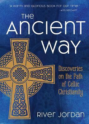 The Ancient Way(English, Hardcover, Jordan River)