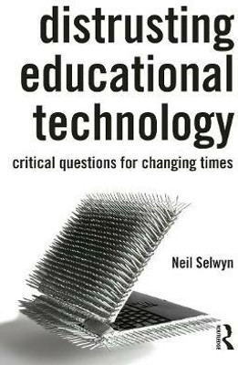 Distrusting Educational Technology(English, Paperback, Selwyn Neil)