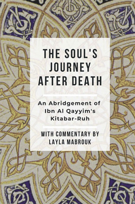 The Soul's Journey After Death(English, Paperback, Al Qayyim Imam Ibn)